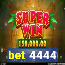 bet 4444